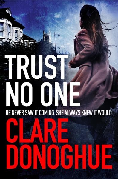 Trust no one / Clare Donoghue.