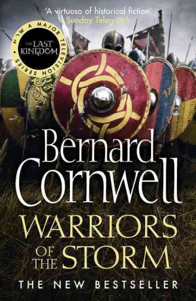 Warriors of the storm: v. 9  : Last Kingdom / Bernard Cornwell.