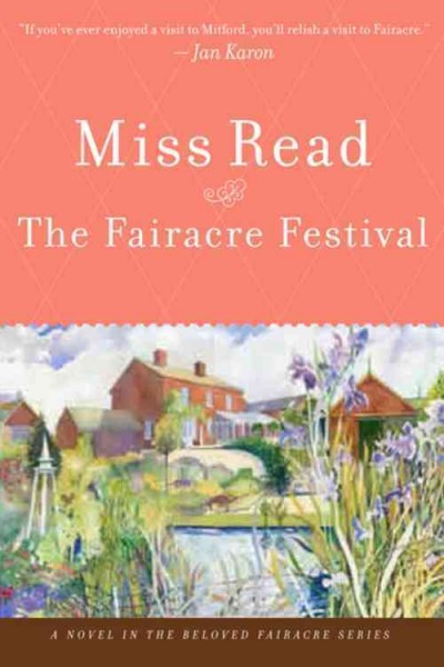 The fairacre festival / Miss Read ; illustrated by J. S. Goodall.