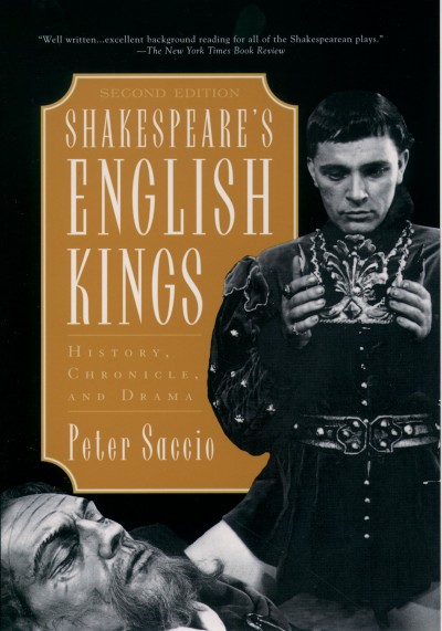 Shakespeare's English kings : history, chronicle, and drama / Peter Saccio.