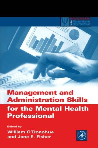 Management and administration skills for the mental health professional / edited by William O'Donohue, Jane E. Fisher.
