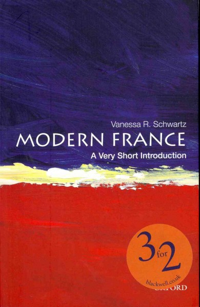 Modern France : a Very Short Introduction / Vanessa R. Schwatz.
