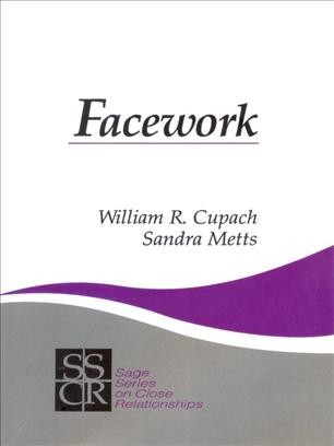 Facework / William R. Cupach, Sandra Metts.