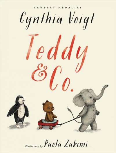 Teddy & Co. / Cynthia Voigt ; illustrations by Paola Zakimi.