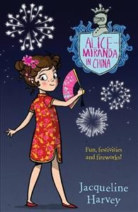 Alice-Miranda in China / Jacqueline Harvey.