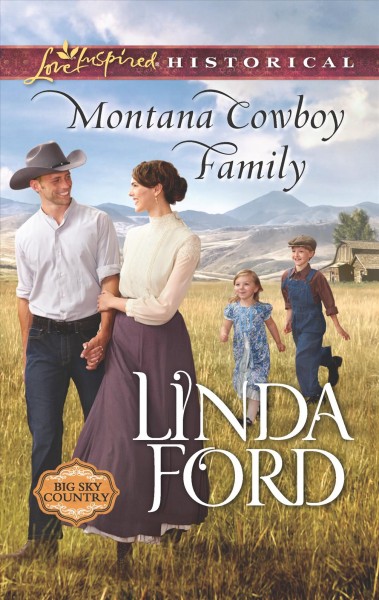 Montana cowboy family / Linda Ford.