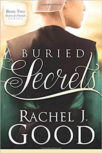 Buried secrets / Rachel J. Good.
