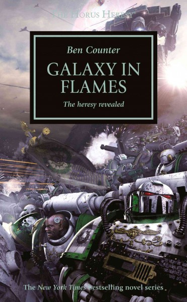 Galaxy in flames : the heresy revealed / Ben Counter.