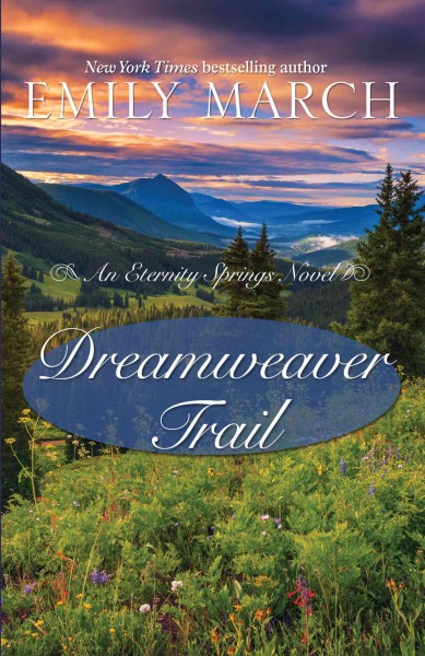 Dreamweaver Trail / Emily March.