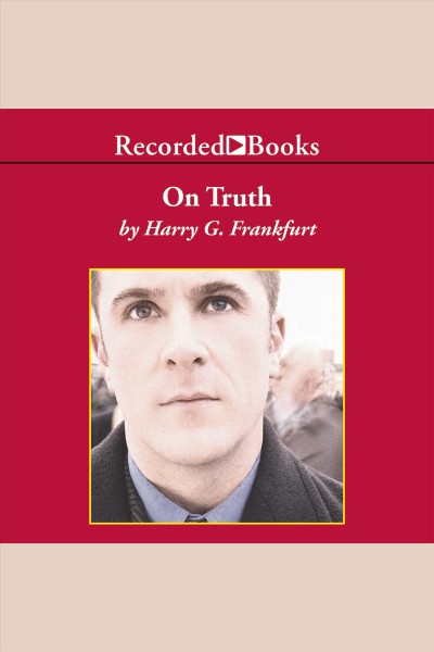 On truth [electronic resource] / Harry G. Frankfurt.