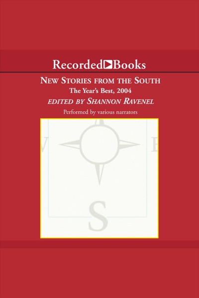 New stories from the South [electronic resource] : the year's best, 2004 / edited by Shannon Ravenel.