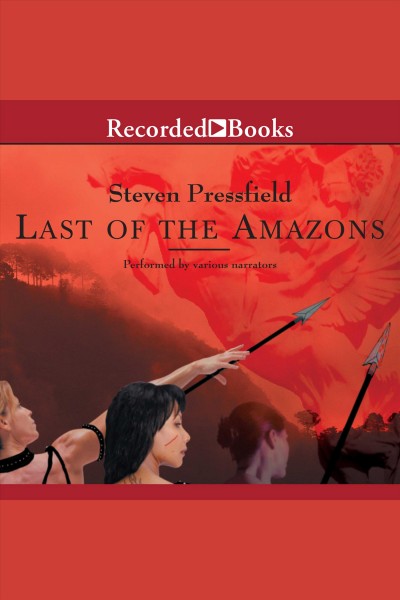 Last of the Amazons [electronic resource] / Steven Pressfield.