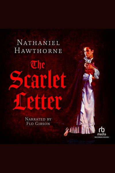 The scarlet letter [electronic resource] / Nathaniel Hawthorne.