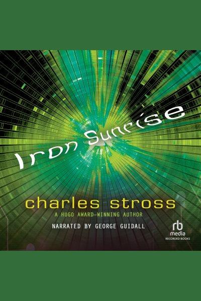 Iron sunrise [electronic resource] / Charles Stross.