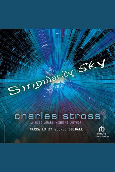 Singularity sky [electronic resource] / Charles Stross.