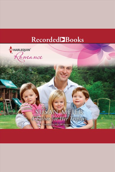 A father for her triplets [electronic resource] / Susan Meier.