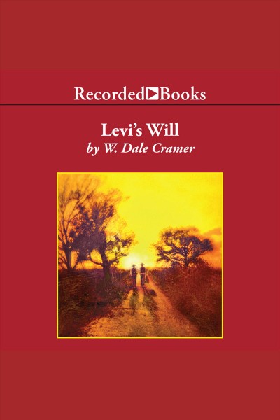 Levi's will [electronic resource] / W. Dale Cramer.