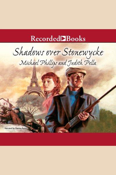 Shadows over Stonewycke [electronic resource] / Judith Pella and Michael Phillips.
