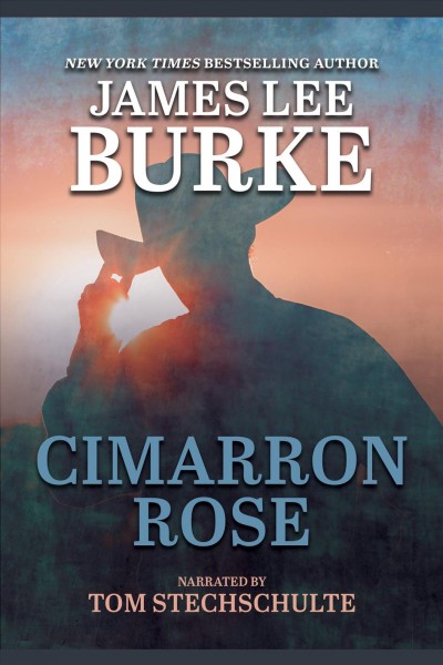 Cimarron rose [electronic resource] / James Lee Burke.