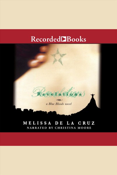 Revelations [electronic resource] / Melissa de la Cruz.