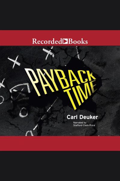 Payback time [electronic resource] / Carl Deuker.