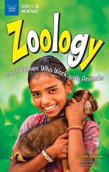 Zoology : cool women who work with animals / Jennifer Swanson ; illustrated by Lena Chandhok.