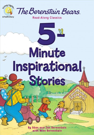 The Berenstain Bears 5-minute inspirational stories  / by Stan and Jan Berenstain, with Mike Berenstain.
