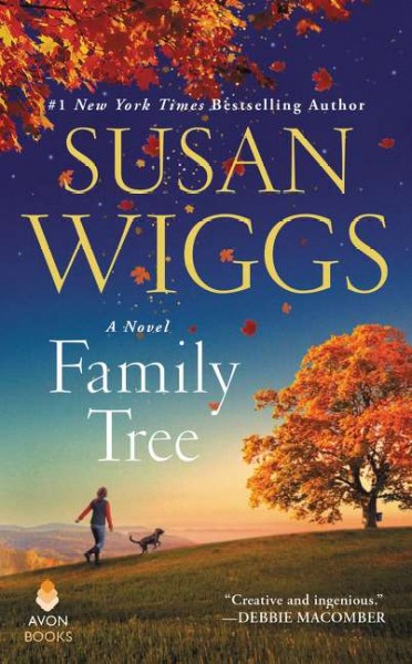 Family tree : a novel / Susan Wiggs.
