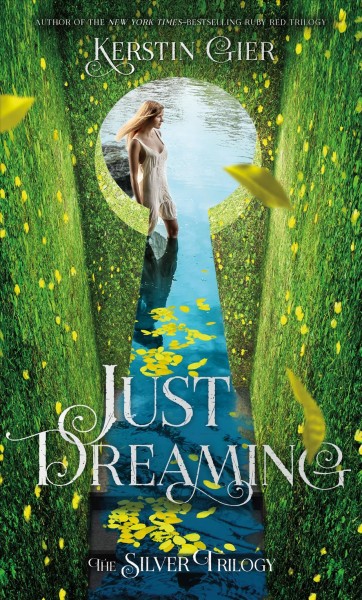 Just dreaming / Kerstin Gier ; translated from the German by Anthea Bell.