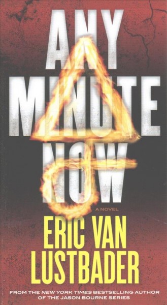 Any minute now / Eric Van Lustbader.