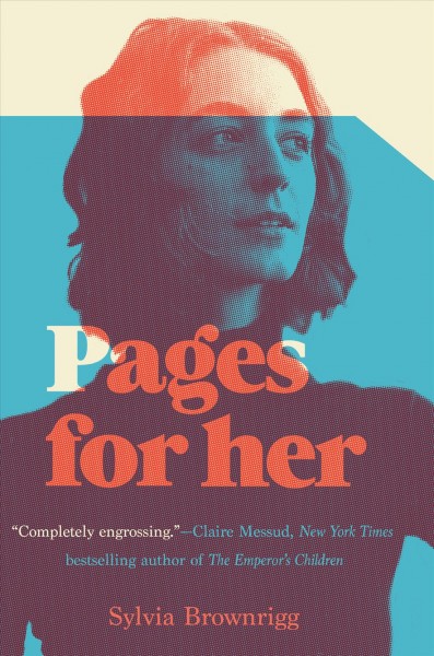 Pages for her : a novel / Sylvia Brownrigg.