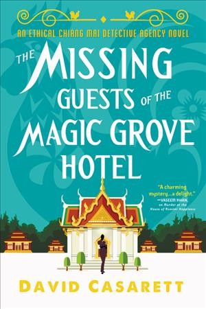 The missing guests of the Magic Grove hotel / David Casarett.