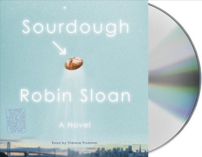 Sourdough : a novel / Robin Sloan.