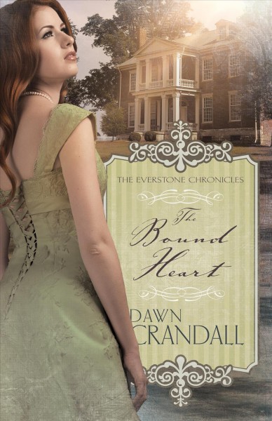 The bound heart / Dawn Crandall.