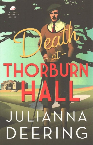 Death at Thorburn Hall / Julianna Deering.