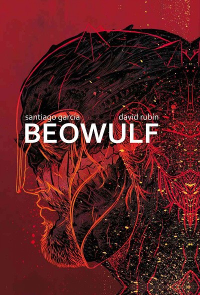 Beowulf / Santiago García ; David Rubín ; translation, Sam Stone and Joe Keatinge ; lettering, Jared Fletcher.