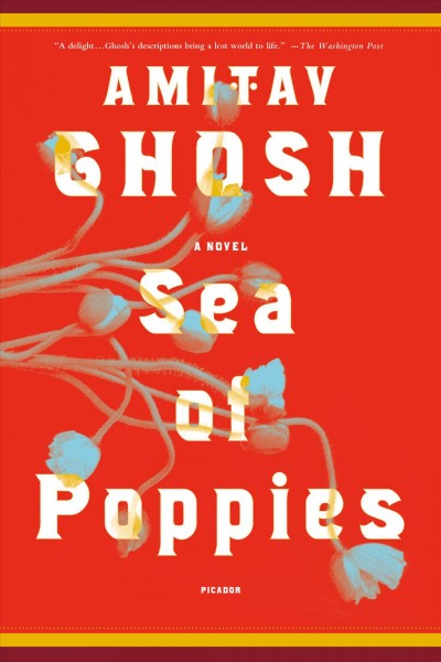 Sea of poppies / Amitav Ghosh. Book{B}