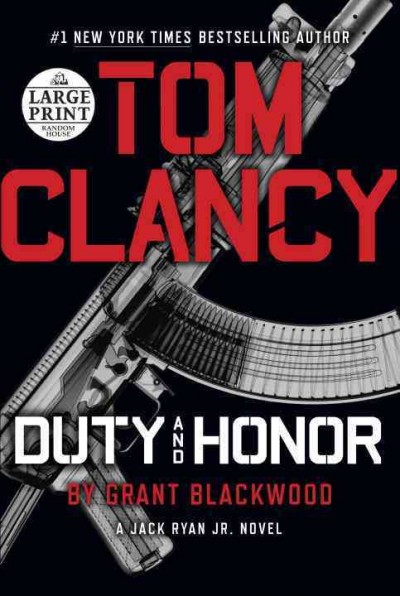 Tom Clancy duty and honor [large print]/ large print{LP} by Grant Blackwood.