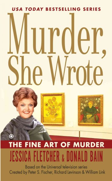 The fine art of murder / Jessica Fletcher & Donald Bain.