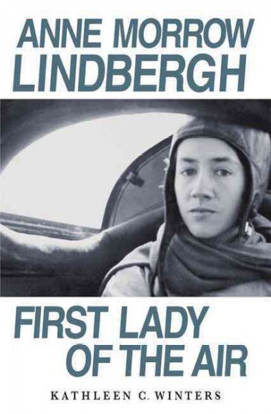 Anne Morrow Lindbergh first lady of the air