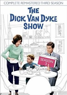 The Dick Van Dyke show. Complete remastered third season / produced and created by Carl Reiner ; executive producer, Sheldon Leonard in association with Danny Thomas ; directors, John Rich, Jerry Paris and Howard Morris ; Calvada Productions.