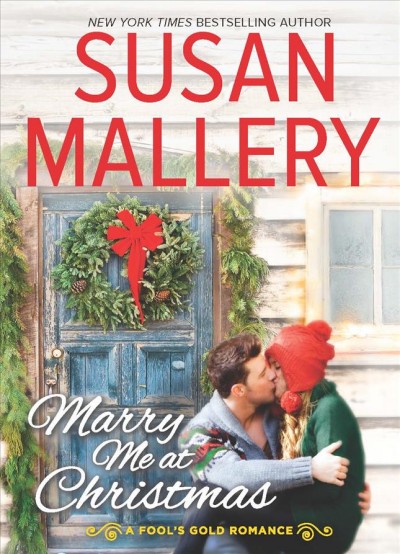 Marry me at Christmas / Susan Mallery. Book{B}