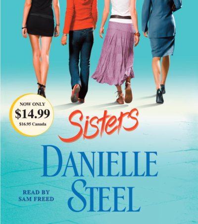 Sisters [sound recording (CD)] / written by Danielle Steel ; read by Sam Freed.