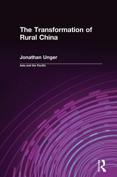 Transformation of Rural China / Jonathan Unger.