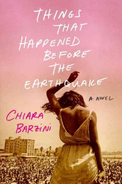 Things that happened before the earthquake / Chiara Barzini.