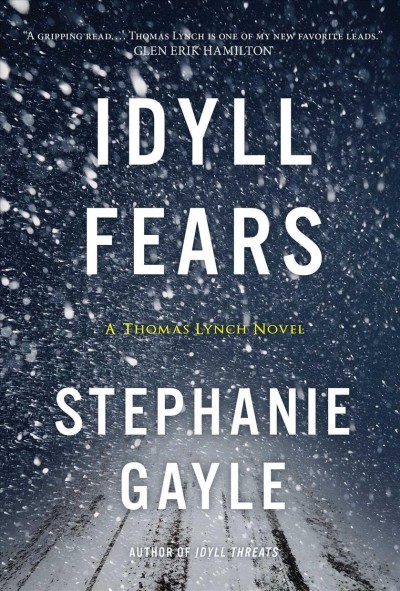 Idyll fears : a Thomas Lynch novel / by Stephanie Gayle.