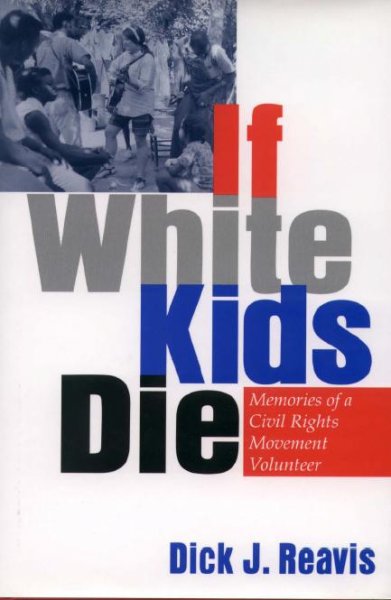 If white kids die / Dick J. Reavis.