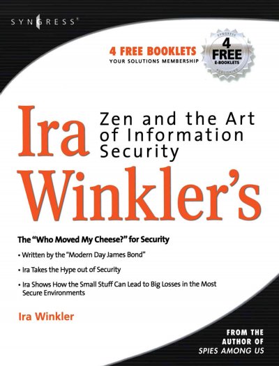 Zen and the art of information security / Ira Winkler.