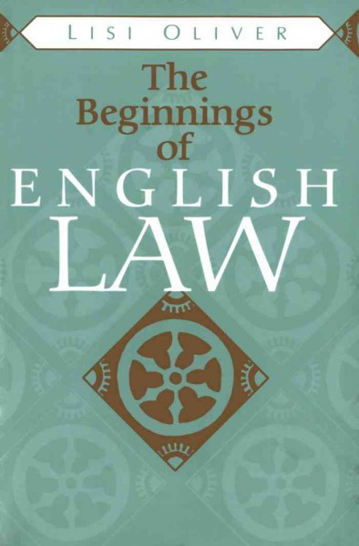 The beginnings of English law / Lisi Oliver.