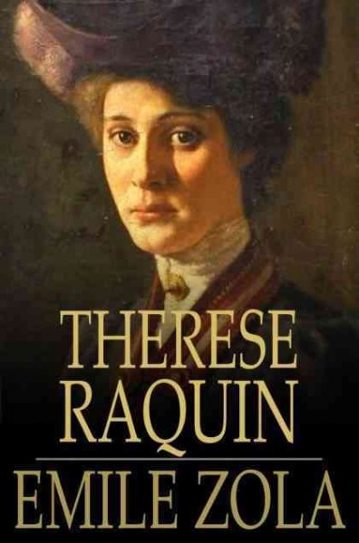 Therese Raquin / Emile Zola ; translated by Ernest Alfred Vizetelly.